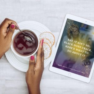 Say it Ain't So: Black Does Crack, Here's What to Do About It